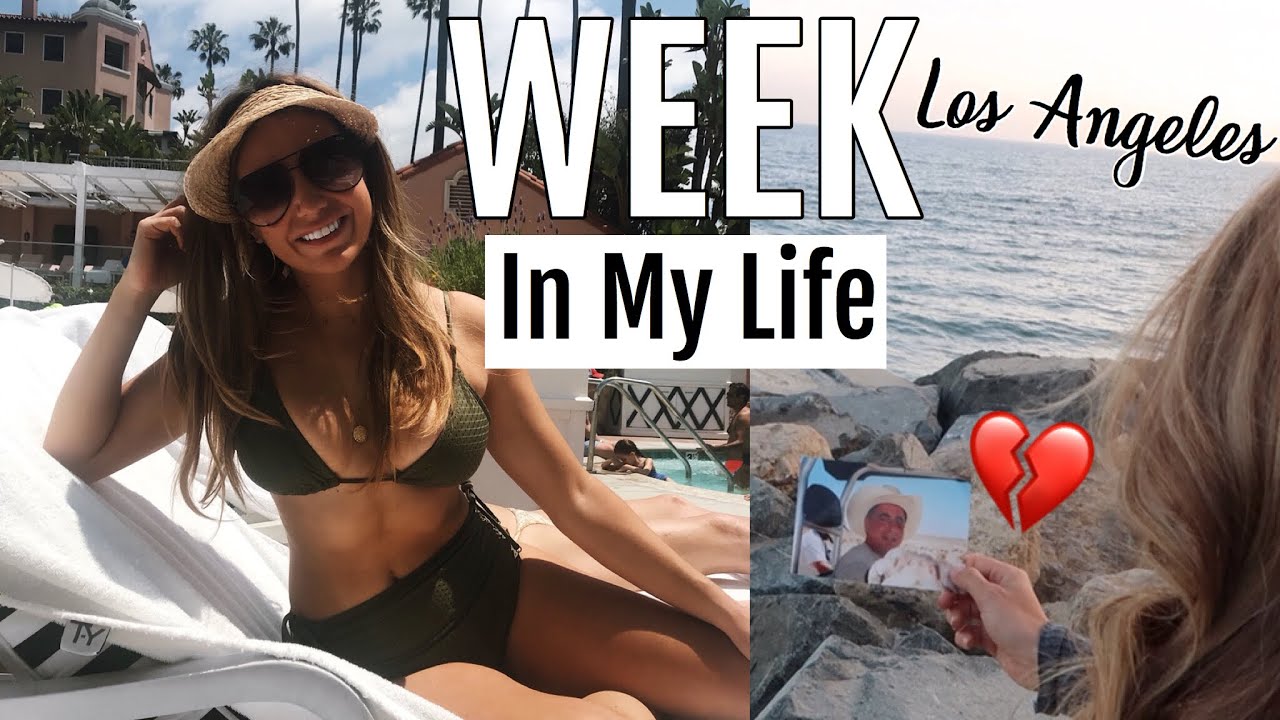 A Week In My Life in Los Angeles// Saying goodbye to my dad