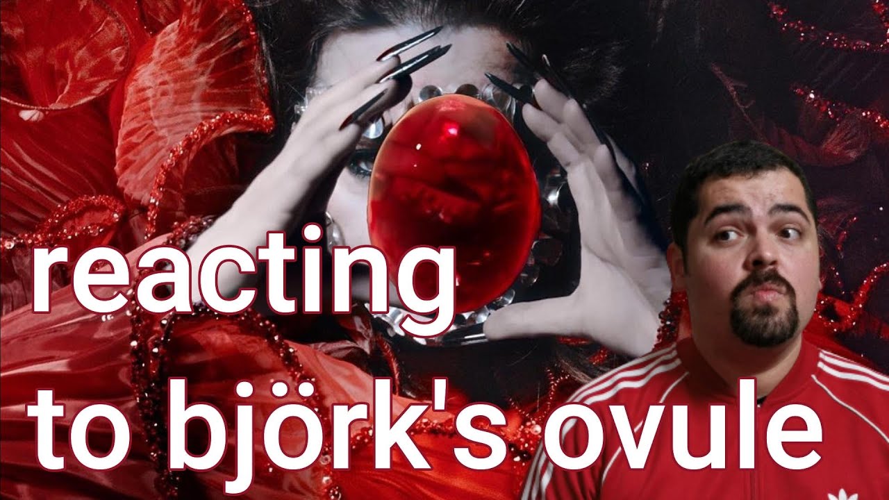 React: Björk Ovule