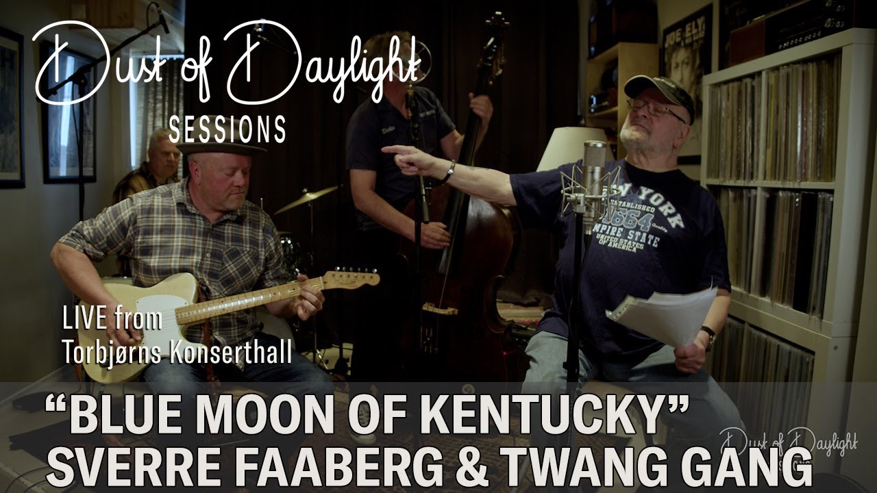 Sverre Faaberg & Twang Gang - Blue Moon of Kentucky (Dust of Daylight Sessions)