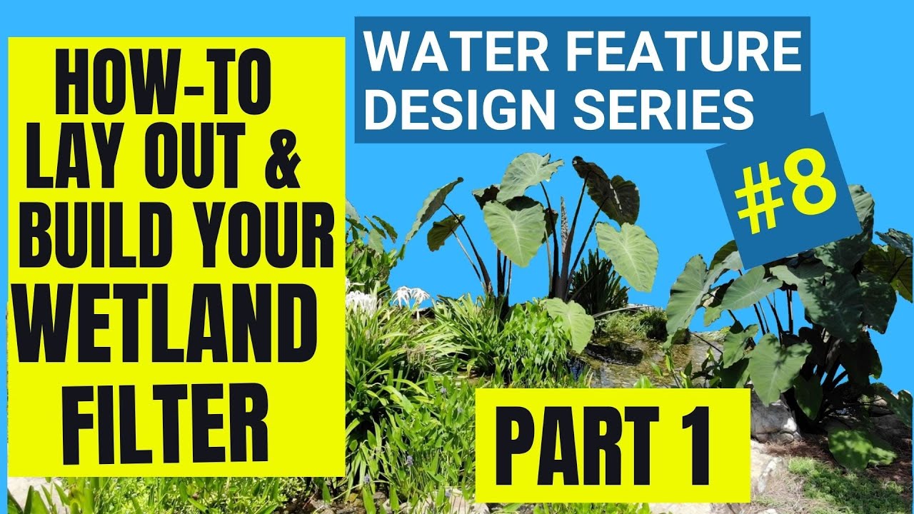 Wetland Filter Layout Part 1 | Water Feature Design Series 8