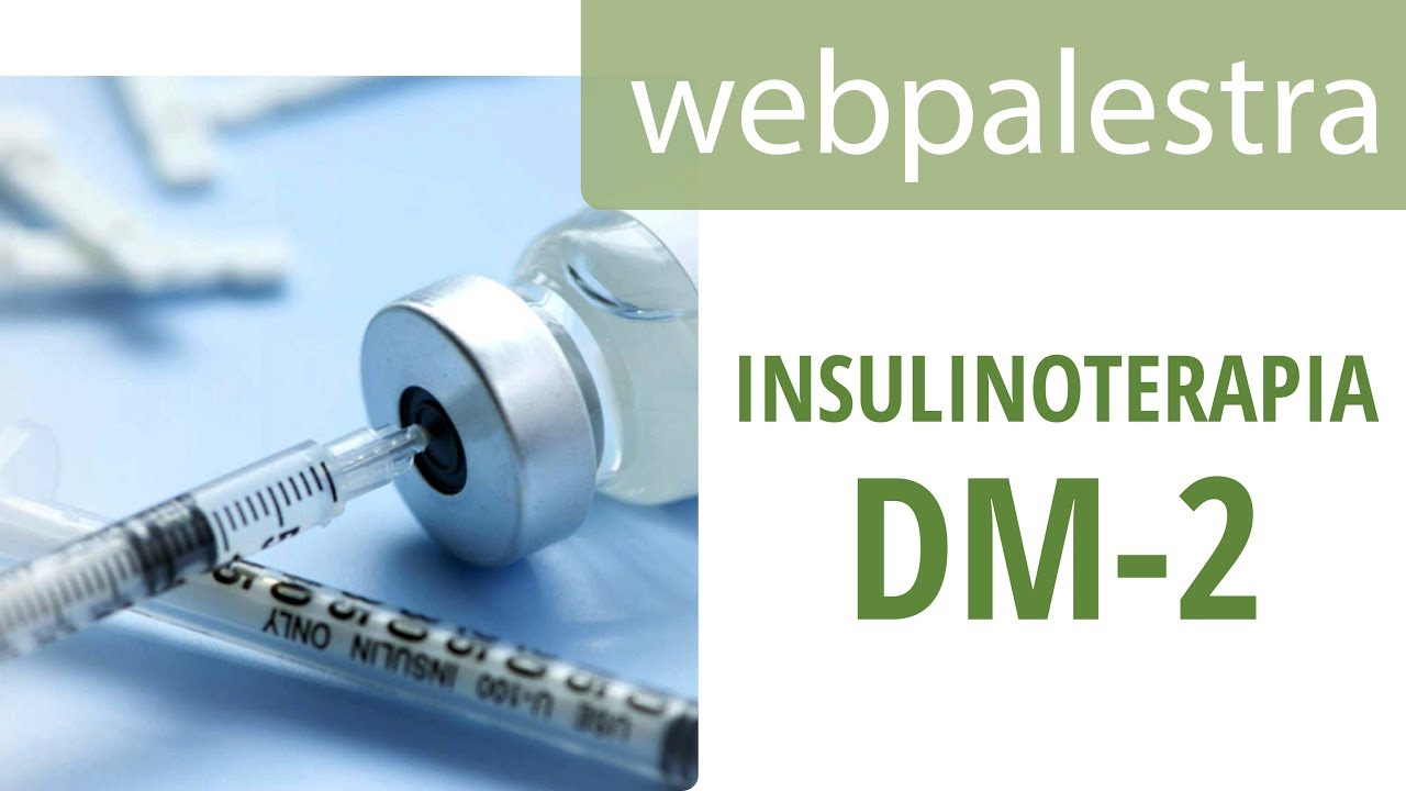 Webpalestra - Insulinoterapia no paciente portador de diabetes mellitus 2