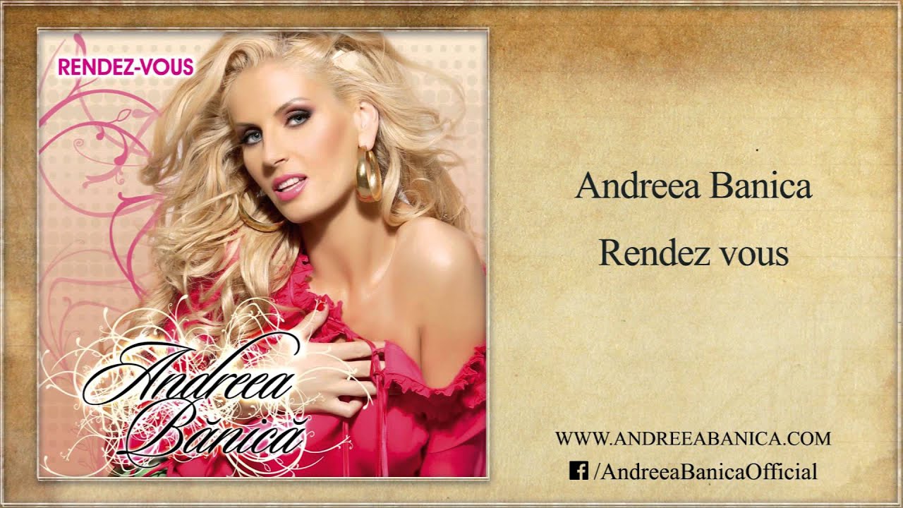 Andreea Banica - Rendez-vous