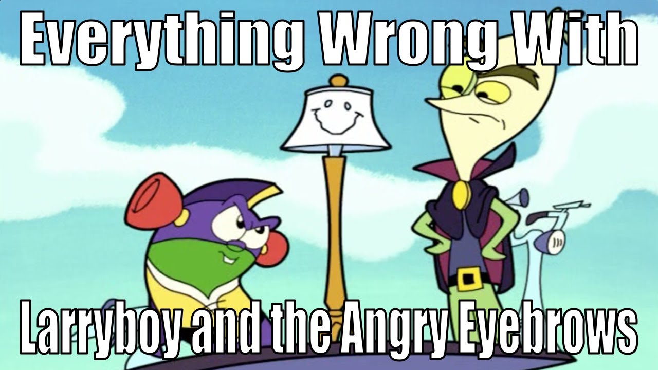 VeggieSins: Everything Wrong With Larryboy and the Angry Eyebrows
