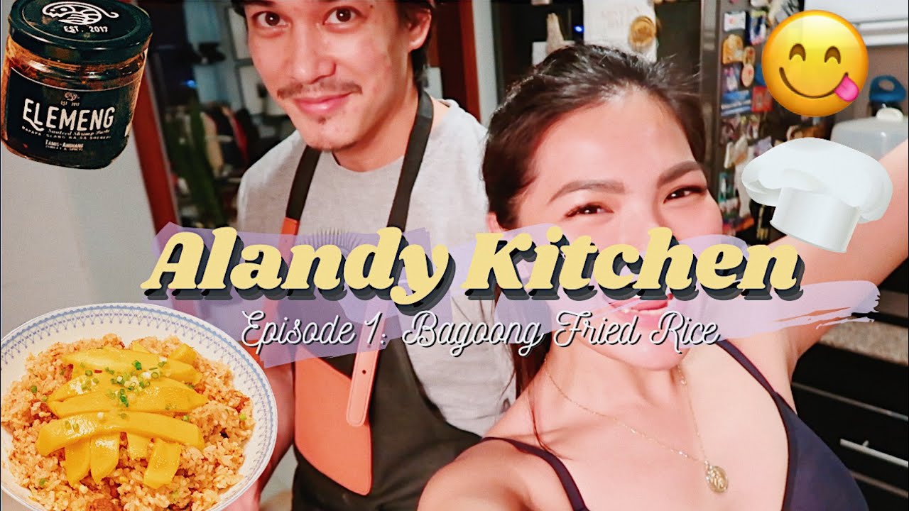 ALANDY KITCHEN Episode 1: Bagoong Fried Rice &bull; Adrian & Joselle Alandy