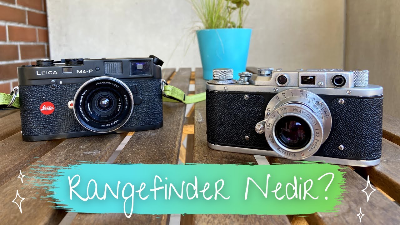Rangefinder Fotoğraf Makinesi Nedir? SLR ile Rangefinder'ın Farkları Nelerdir? Netlik Nasıl Yapılır?