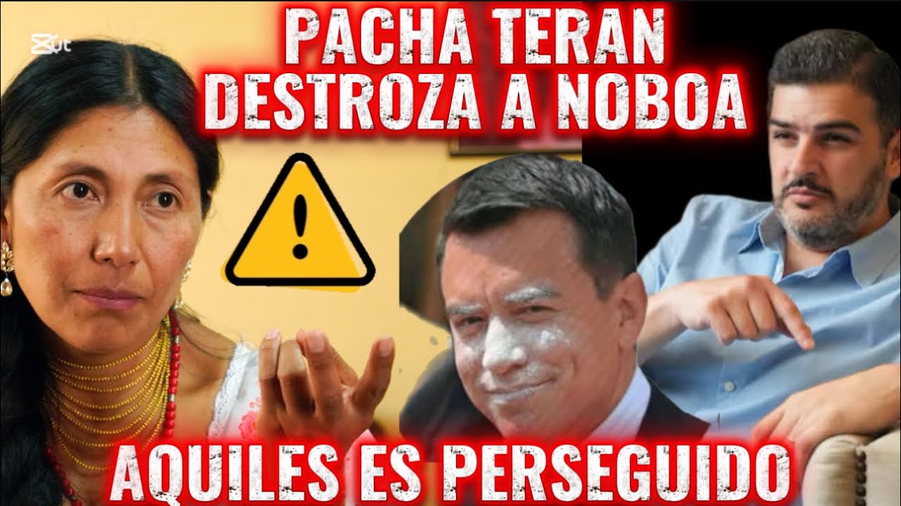 PACHA TERAN HUMILLA A NOBOA - SALES O TE SACAMOS DEL PODER 