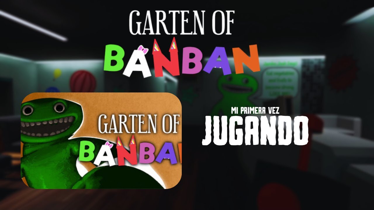 Mi primera vez jugando - Garten of Banban