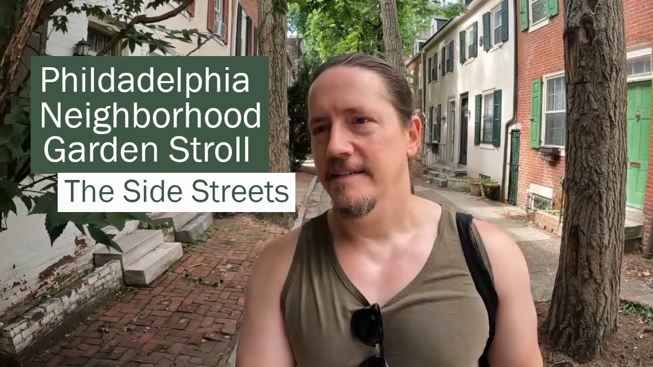 Walking Philly Garden Tour | Urban Gardening | Container Gardening