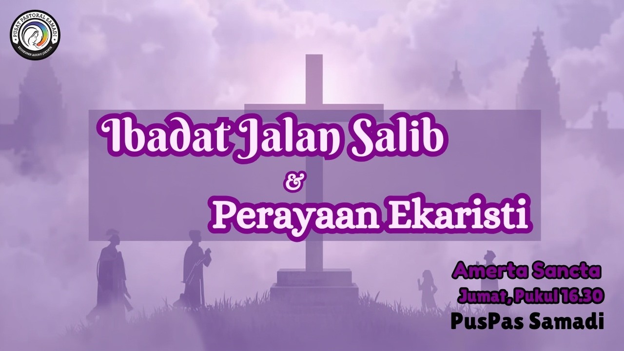 JALAN SALIB dan PERAYAAN EKARISTI, 20 MARET 2025 || PEKAN PRAPASKAH IV ,  Pk. 16.30 WIB