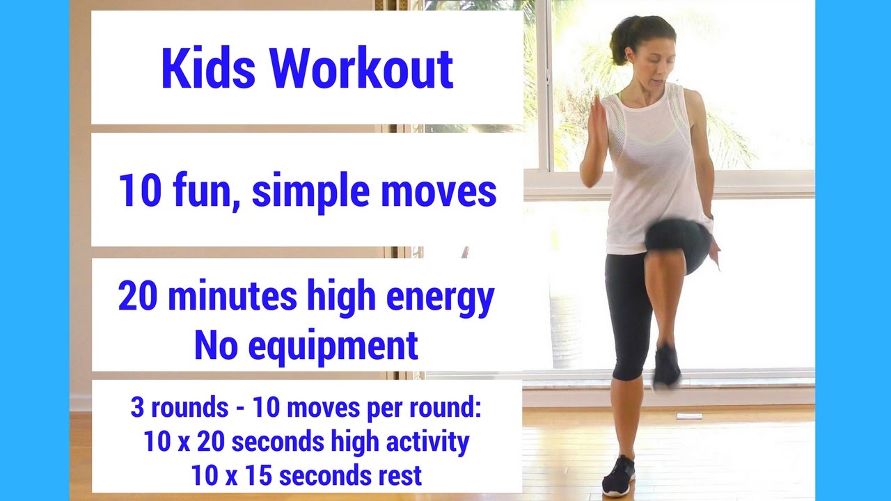Kids Workout: 20 minutes of fun, simple, high energy moves