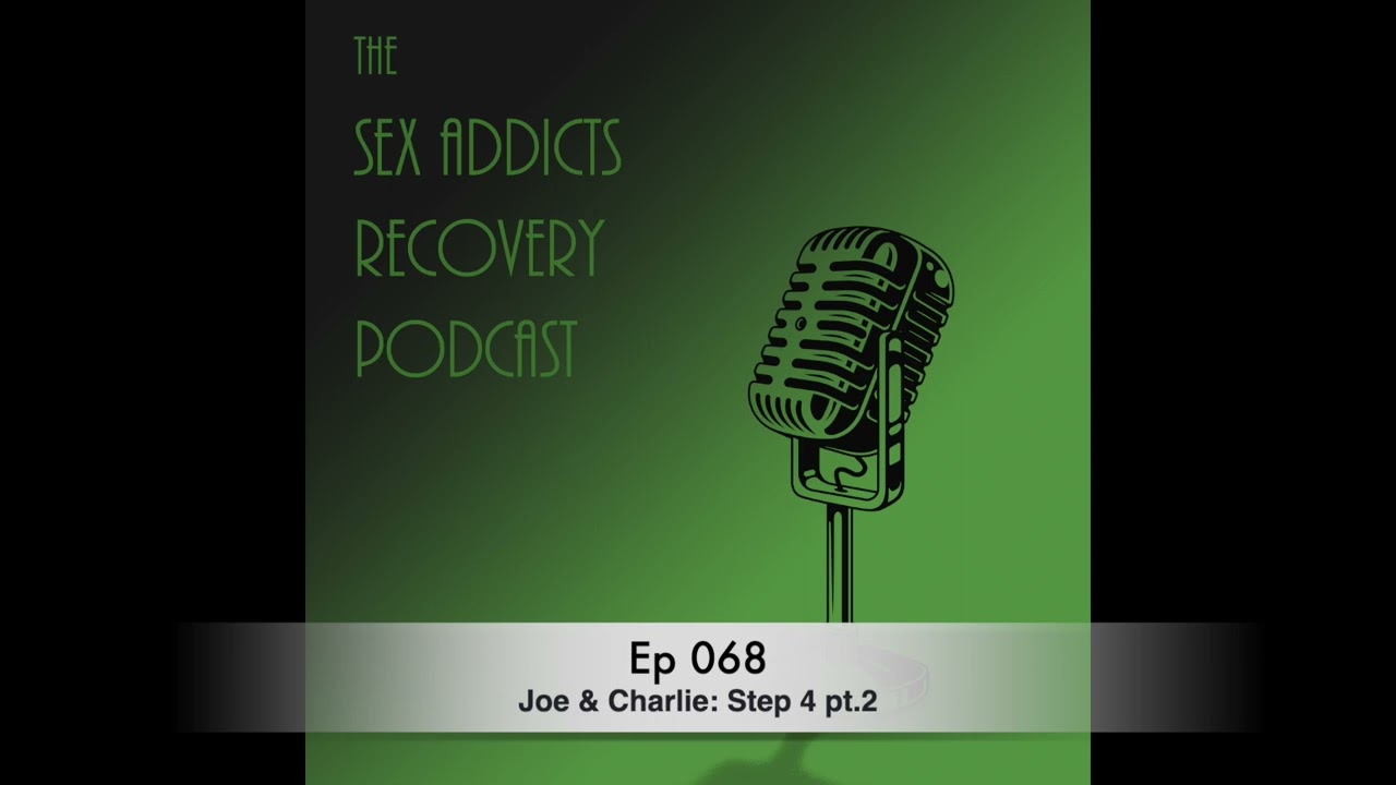 Ep 068 Joe & Charlie: Step 4 pt.2