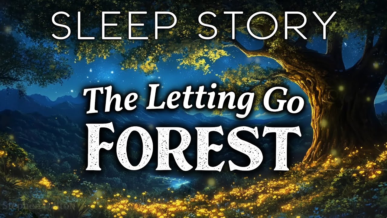 The Forest of Letting Go: A Meditative Bedtime Story