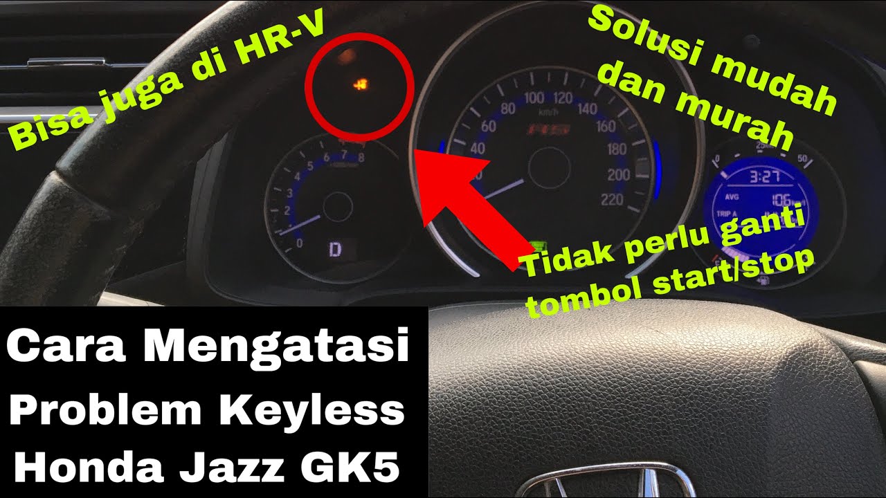 Cara Mengatasi Problem Lampu Keyless Menyala di Honda Jazz GK5 RS | Tutorial Mudah
