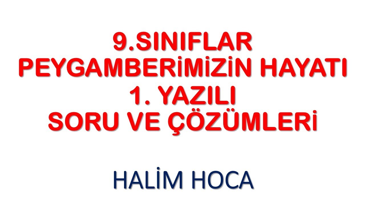 9. SINIFLAR PEYGAMBERİMİZİN HAYATI 1.DÖNEM 1. YAZILI SORU VE ÇÖZÜMLERİ