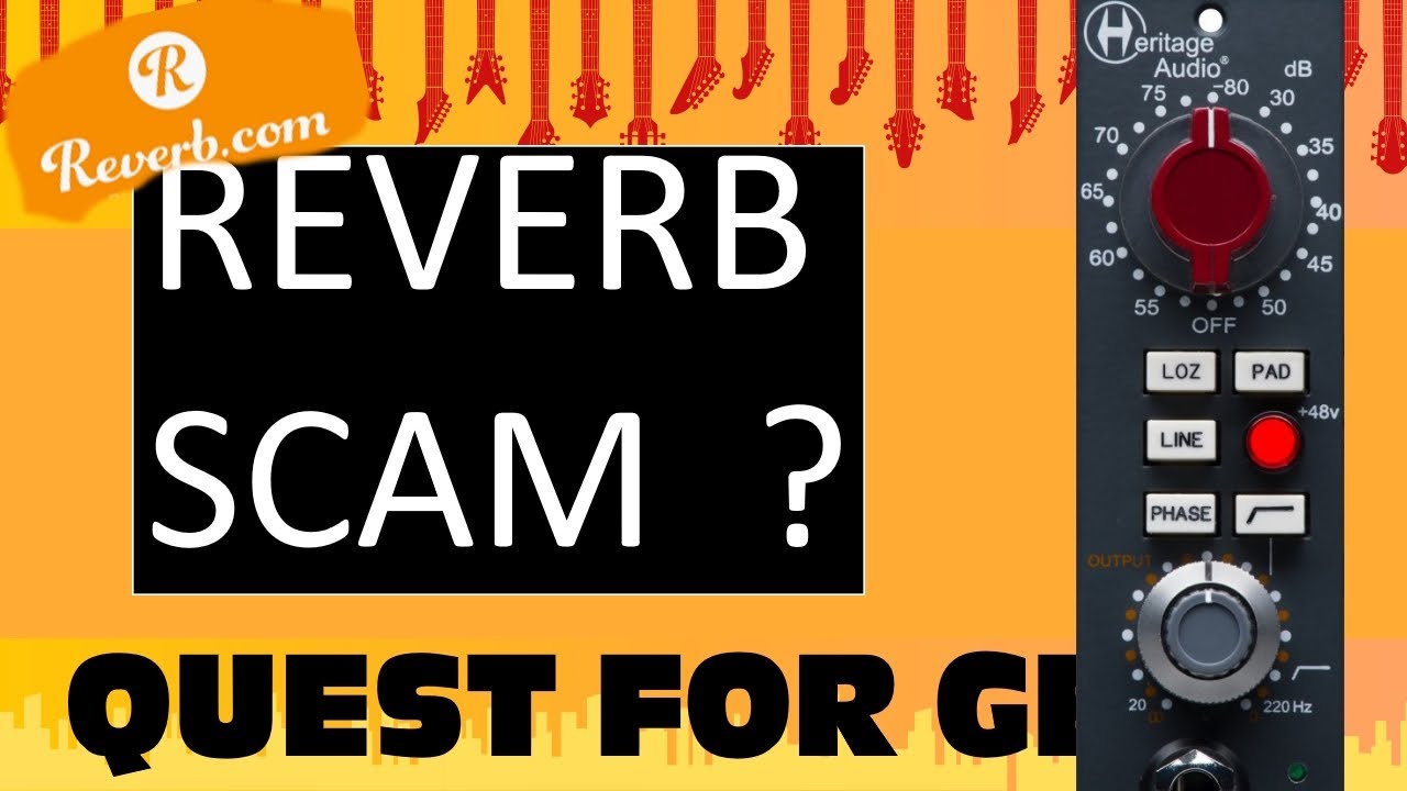 Reverb Scams - sellers beware - check out what happened to me