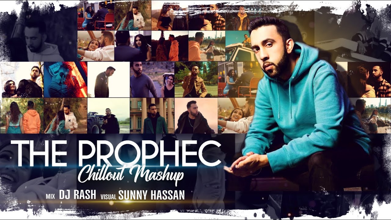 The PropheC Mashup 2022 - Chillout Remix | Kina Chir X Nai Chaidi X Vaari | DJ Rash | Sunny Hassan