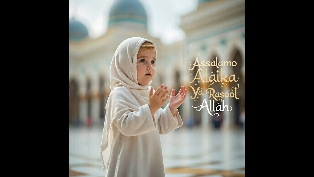 Assalamo Alaika Ya Rasool Allah Heart touching Nasheed - Dua Fatima