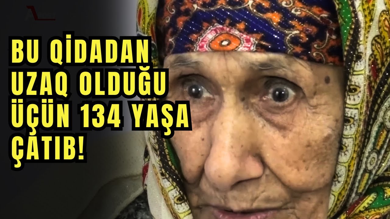Lənkəranda yaşayan  134 yaşlı qadının Uzunömürlülülk  və  Sağlam Həyat Sirrləri | Alın Yazısı