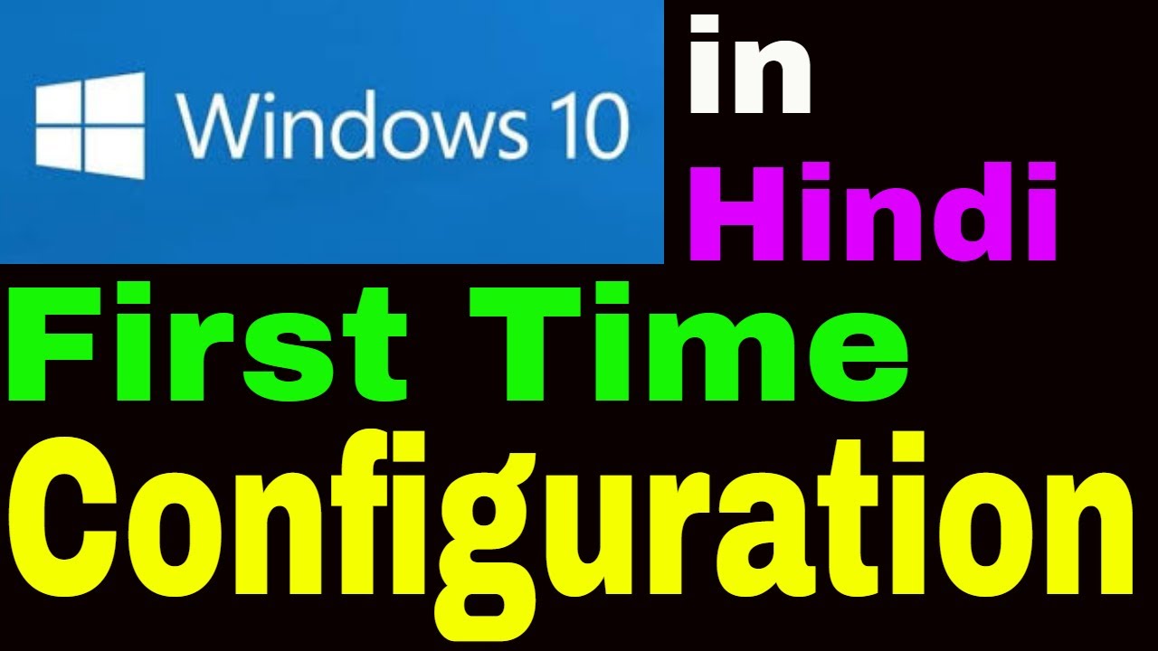 Windows 10 First Time Configuration | Windows 10 Setup After Reset | Windows 10 Setup Tutorial Hindi