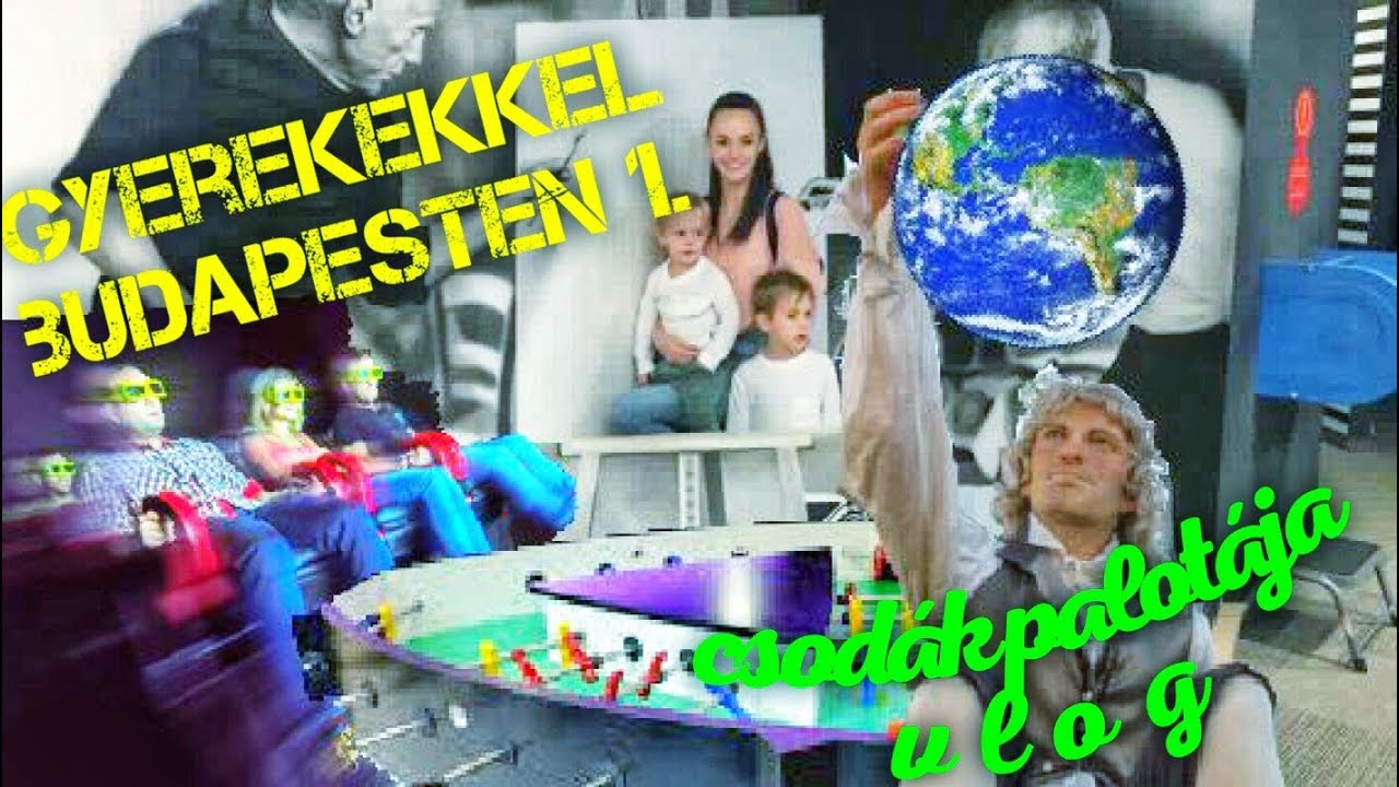 Csodák Palotája VLOG - GYEREKEKKEL BUDAPESTEN 1.