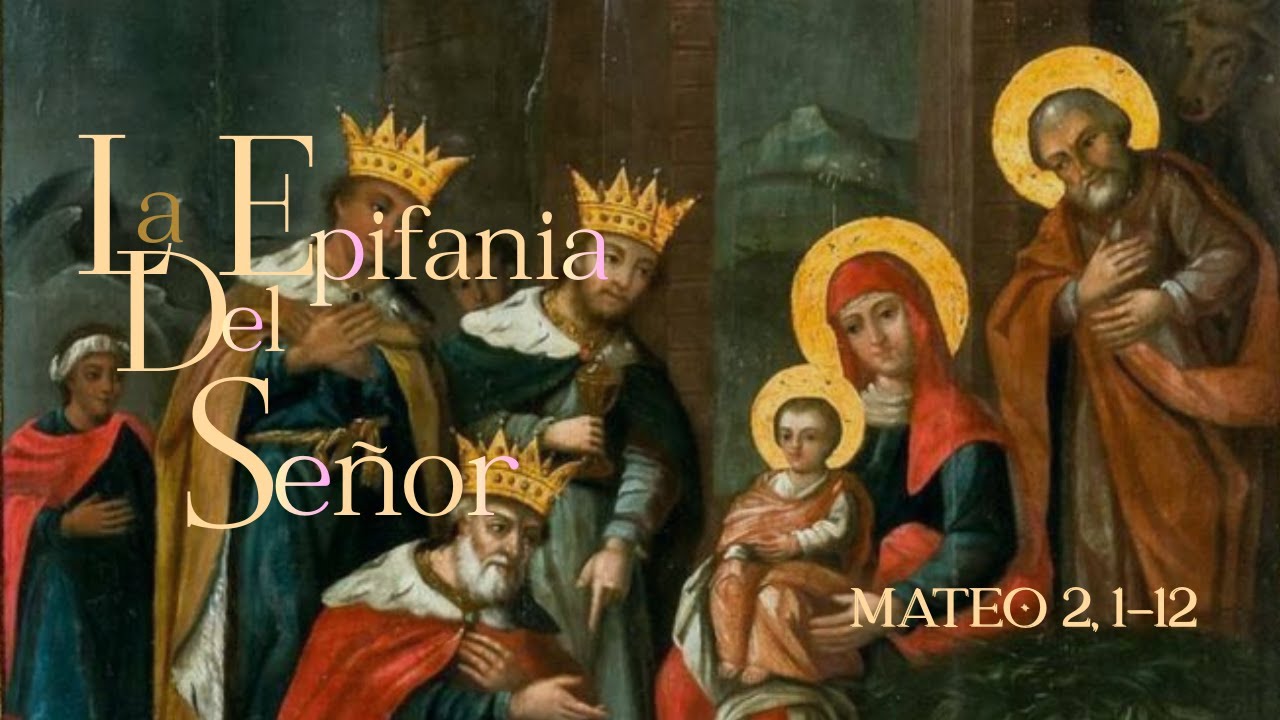 Evangelio De La Epifania Del Señor | 6 De Enero, Día De Reyes | Mateo 2 1:12