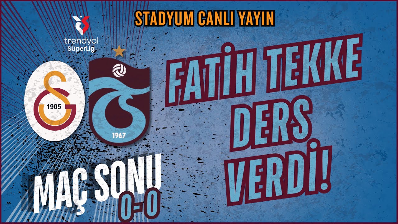 Maç Sonu Stadyumdan Canlı Yayın! | Galatasaray - Trabzonspor I Trendyol Süper Lig Maç Sonu Yorumları