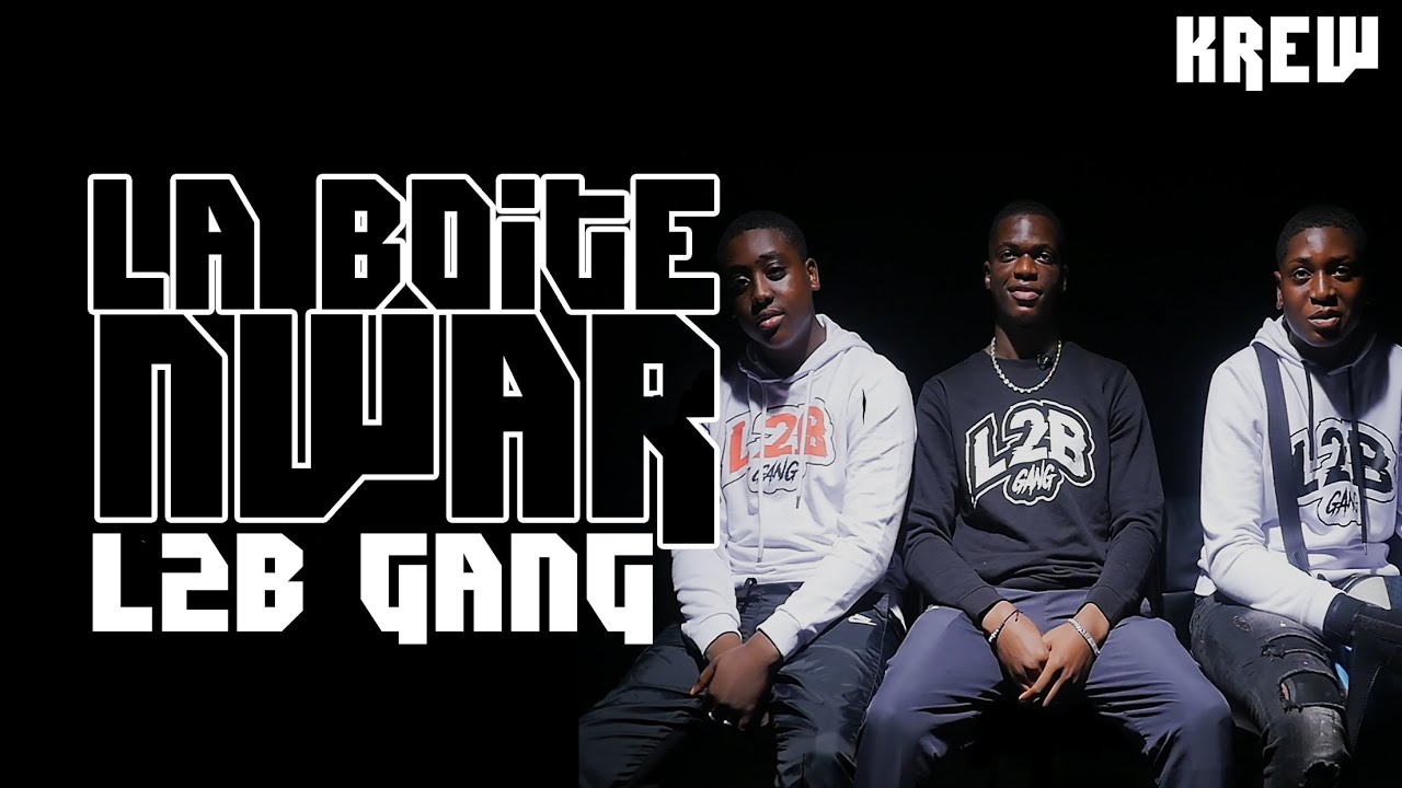 L2B GANG - LA BOITE NWAR : ILS RÉPONDENT À TOUTES VOS QUESTIONS !