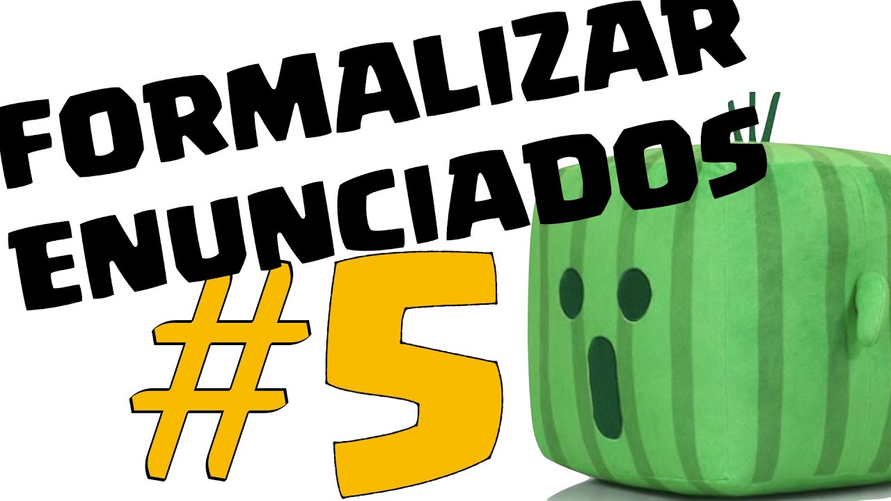 FORMALIZACIÓN ENUNCIADOS #5 - Aún más ejemplos (Alura)