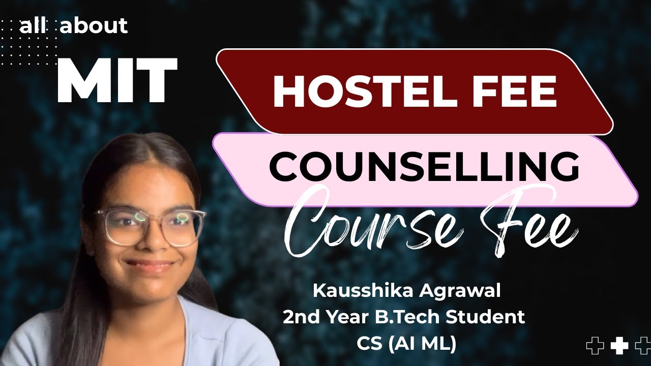 MIT Manipal *Tuition* Fee *Hostel* Fee and *Counselling*