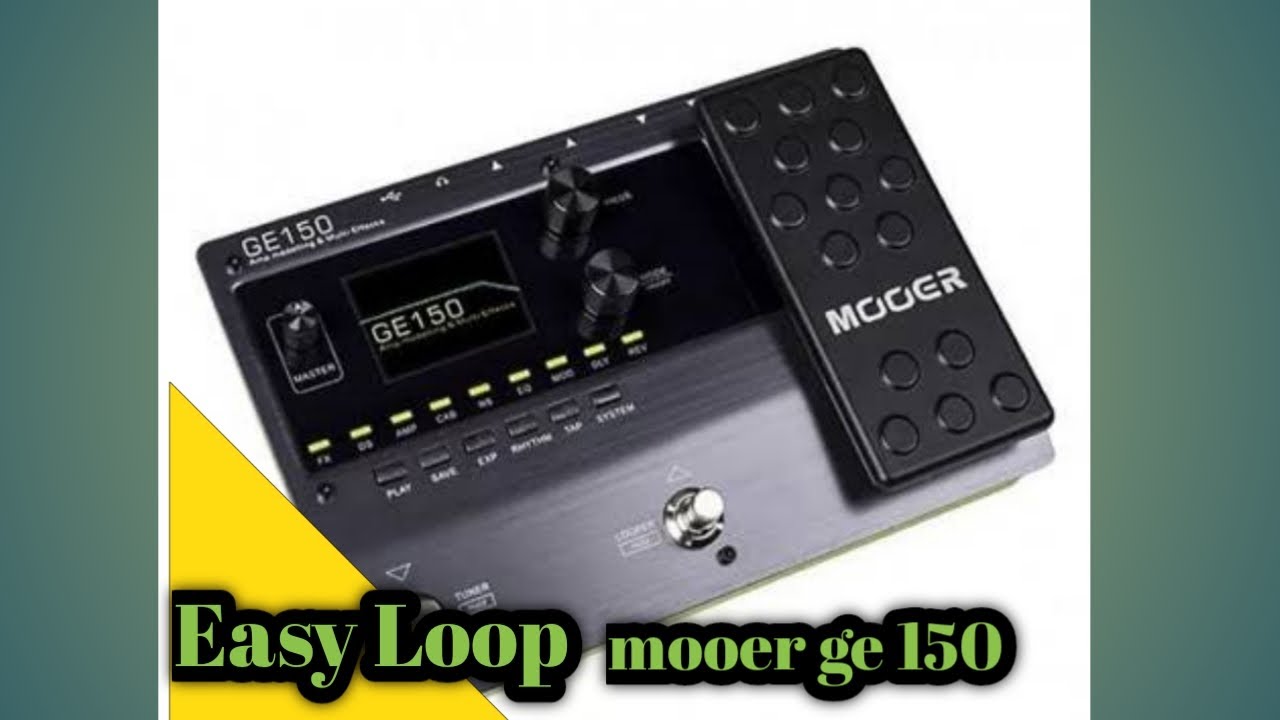 Mooer ge150 Easy Looper