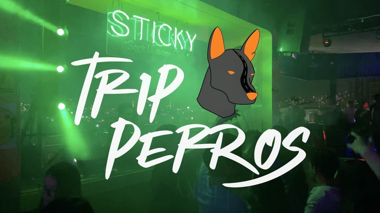 TripPerros - Sticky Tijuana
