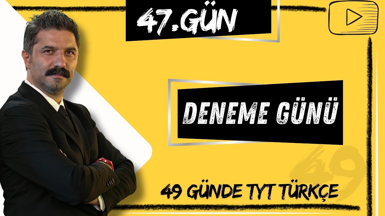 DENEME GÜNÜ | 49 Günde TYT Türkçe Kampı | 47.GÜN
