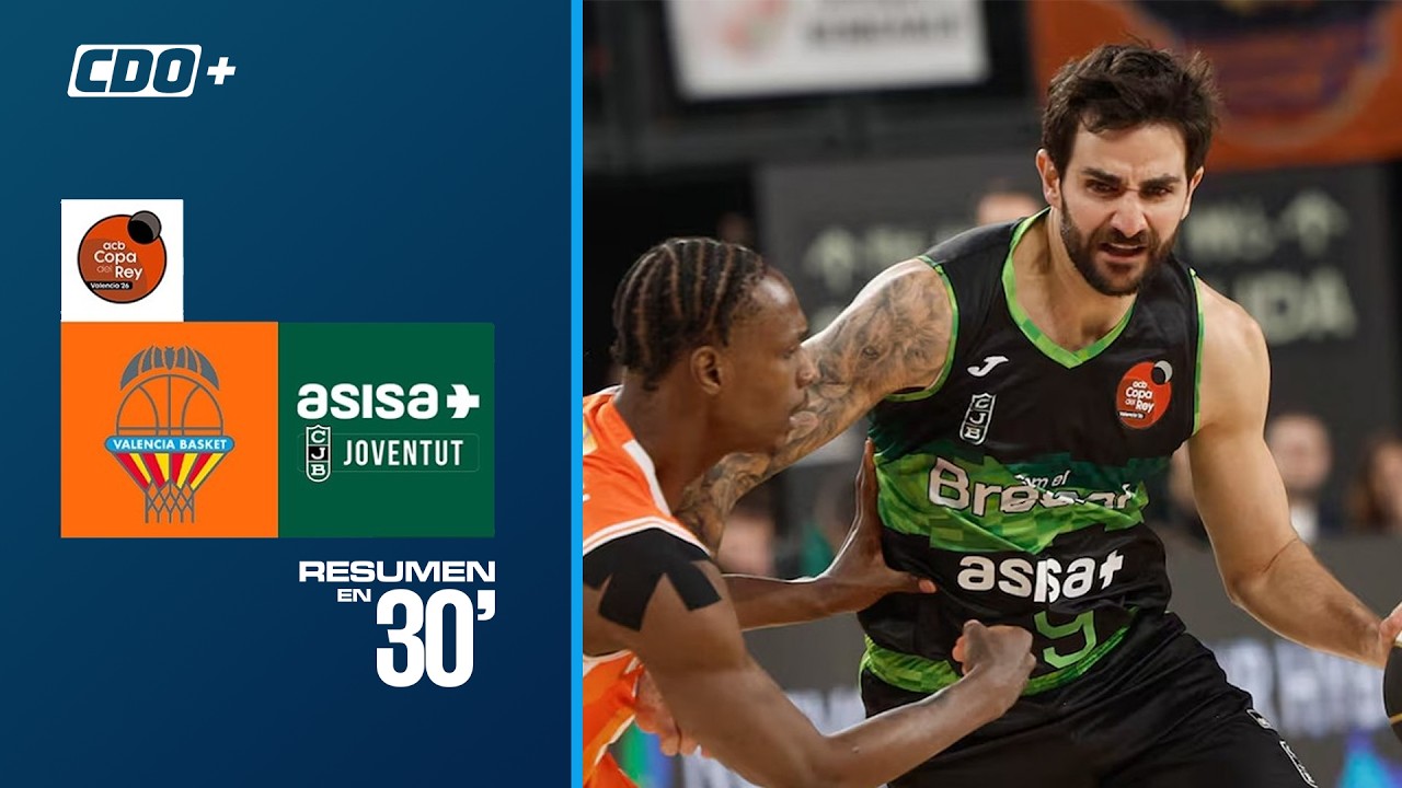 🏀 Resumen en 30': Valencia Basket vs Joventut Badalona - Copa del Rey Cuartos