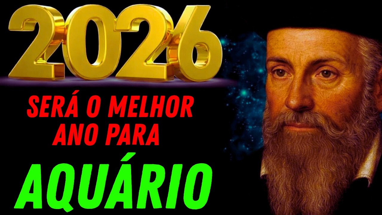 🔮 Revelação de Aquário para 2026: A Profecia Secreta de Nostradamus para o Aguadeiro ♒️✨