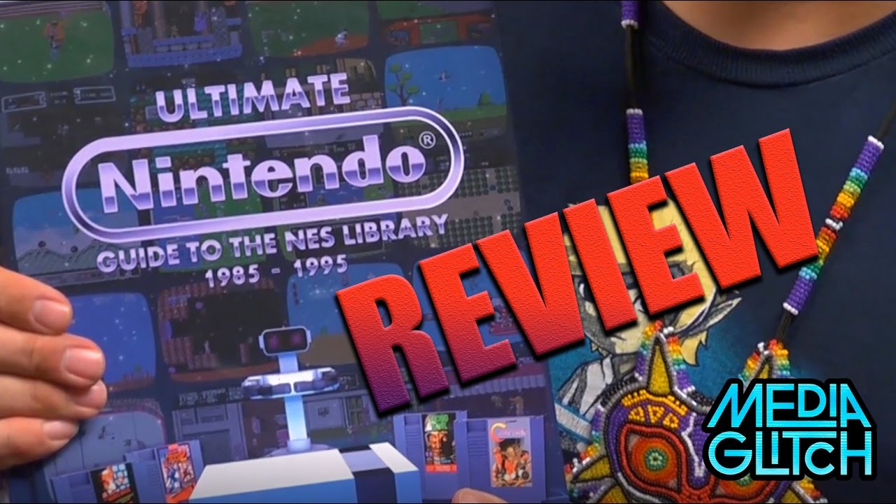 REVIEW THE ULTIMATE GUIDE TO THE NES LIBRARY