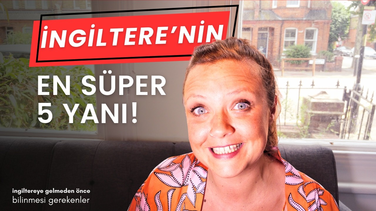 TÜRKİYE'NİN İNGİLTERE'DEN 5 KÖTÜ YANI | İNGİLTERE'YE GELMEDEN ÖNCE BİLİNMESİ GEREKENLER 2