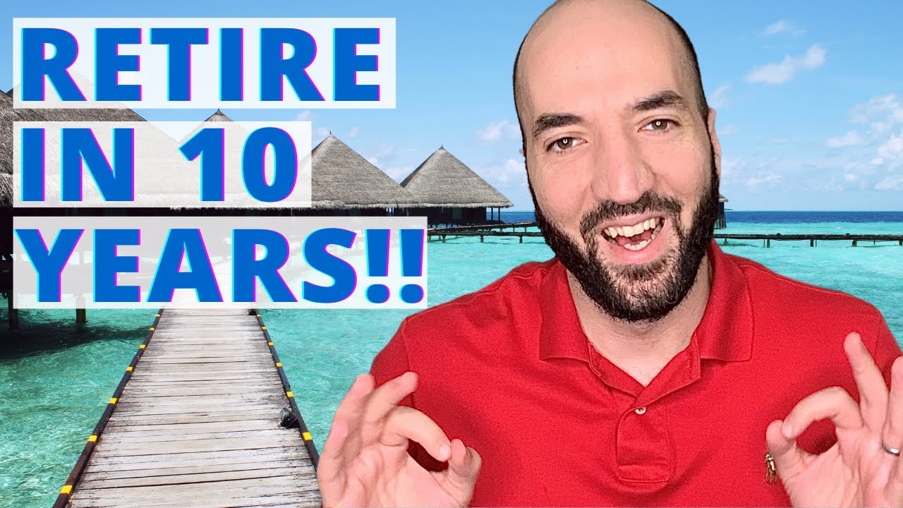 How to retire in 10 years!