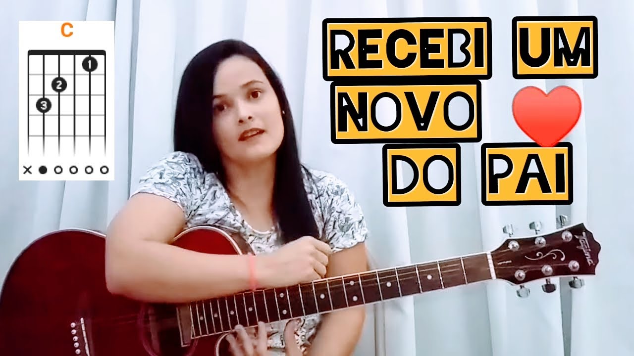 Cifra SIMPLIFICADA - Recebi um novo ♥ do Pai 🎸🎸