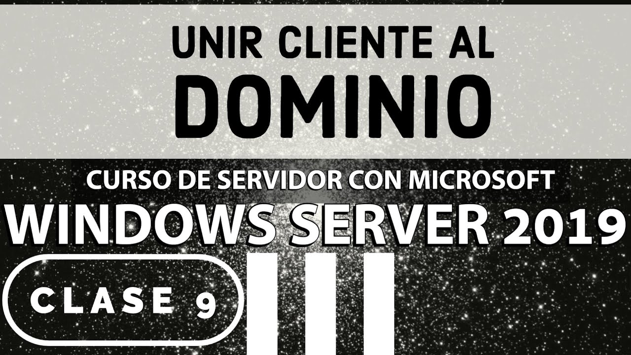 Unir cliente Windows 10 u otro equipo al dominio de Windows Server