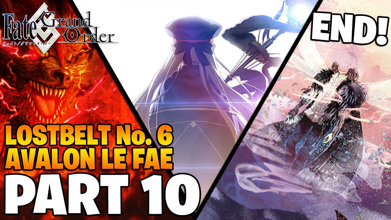 Fate/Grand Order - Lostbelt 6: Avalon le Fae Playthrough | Part 10 - ENDING! [FGO NA]