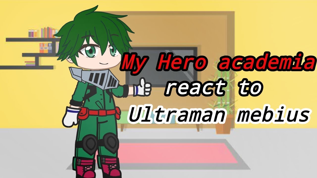 My Hero academia (mha) react to Ultraman mebius