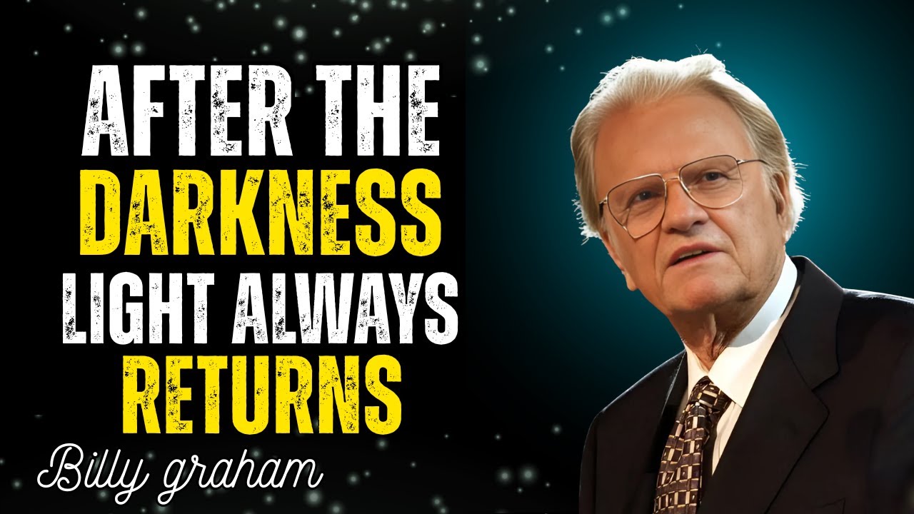 After the Darkness | Finding Faith and Hope Again | Billy Graham