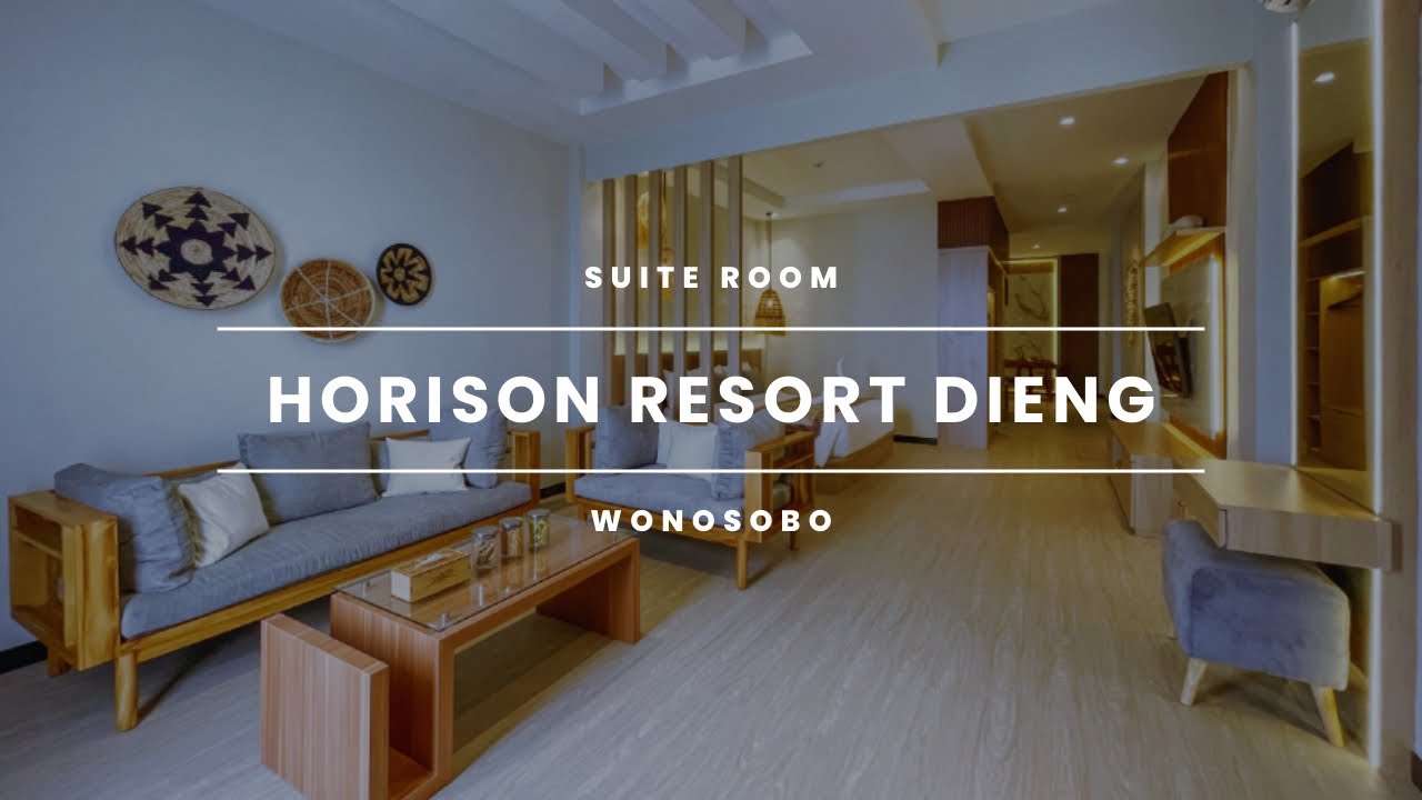 PALING LUAS, MEWAH DAN MAHAL! | REVIEW SUITE ROOM HORISON RESORT DIENG WONOSOBO