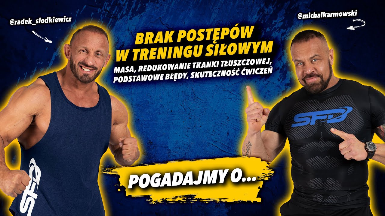 НЕТ ПРОГРЕССА В СПОРТЗАЛЕ | Почему у тебя нет прогресса? | KARMOWSKI x SŁODKIEWICZ | Давайте пого...