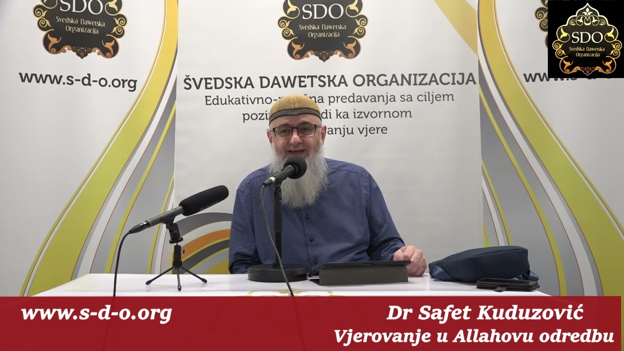 Dr Safet Kuduzović - Vjerovanje u Allahovu odredbu