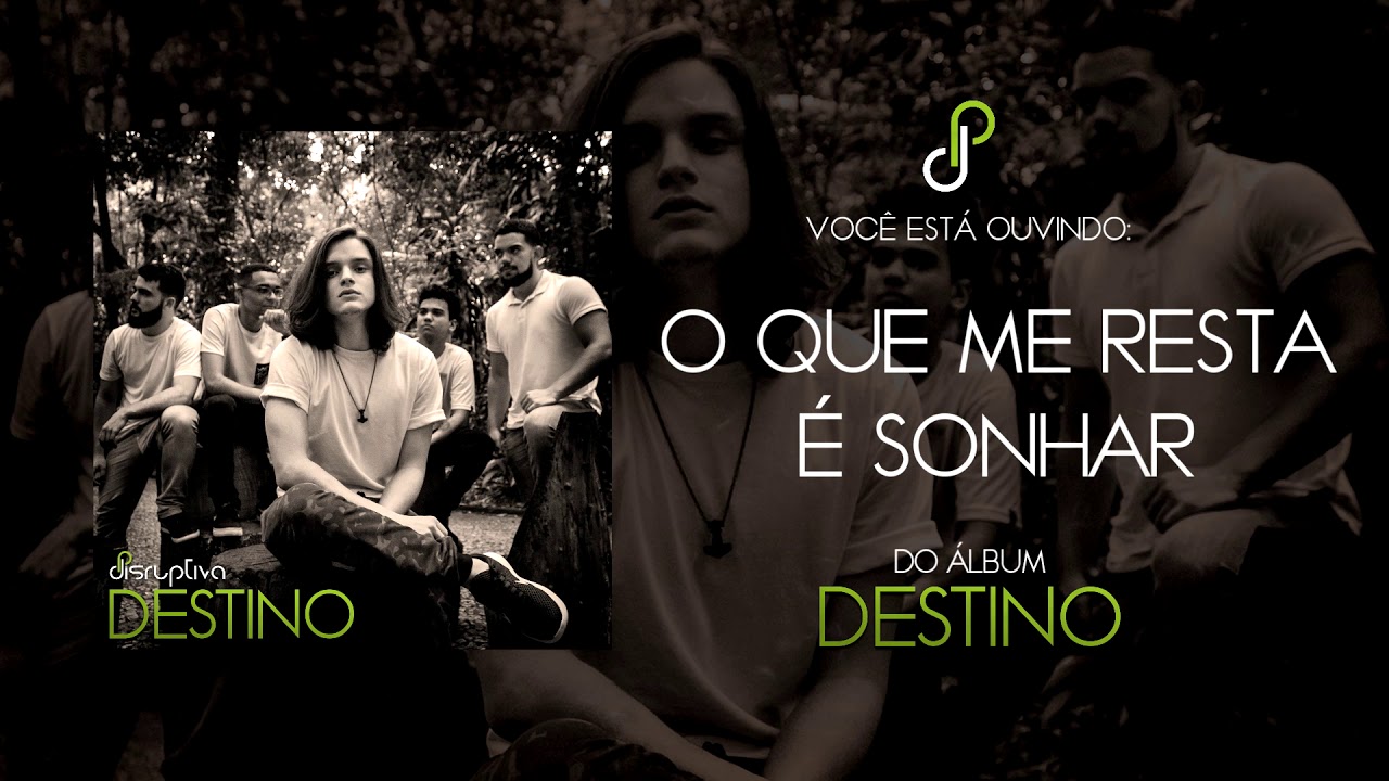 Disruptiva - O Que Me Resta é Sonhar