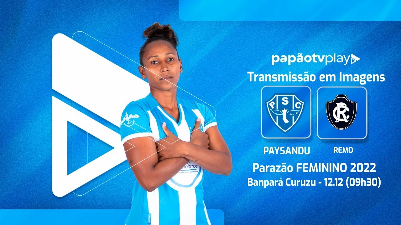 #PapãoTV: PAYSANDU X REMO - AO VIVO - CAMPEONATO PARAENSE FEMININO COM IMAGENS