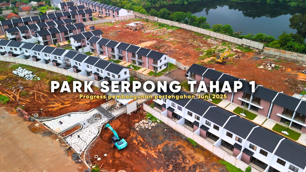 Park Serpong Progres 18 Juni 2025 Cendana Crest, Prive, Botanic, Cityzen Park, XYZ Trail & Charm