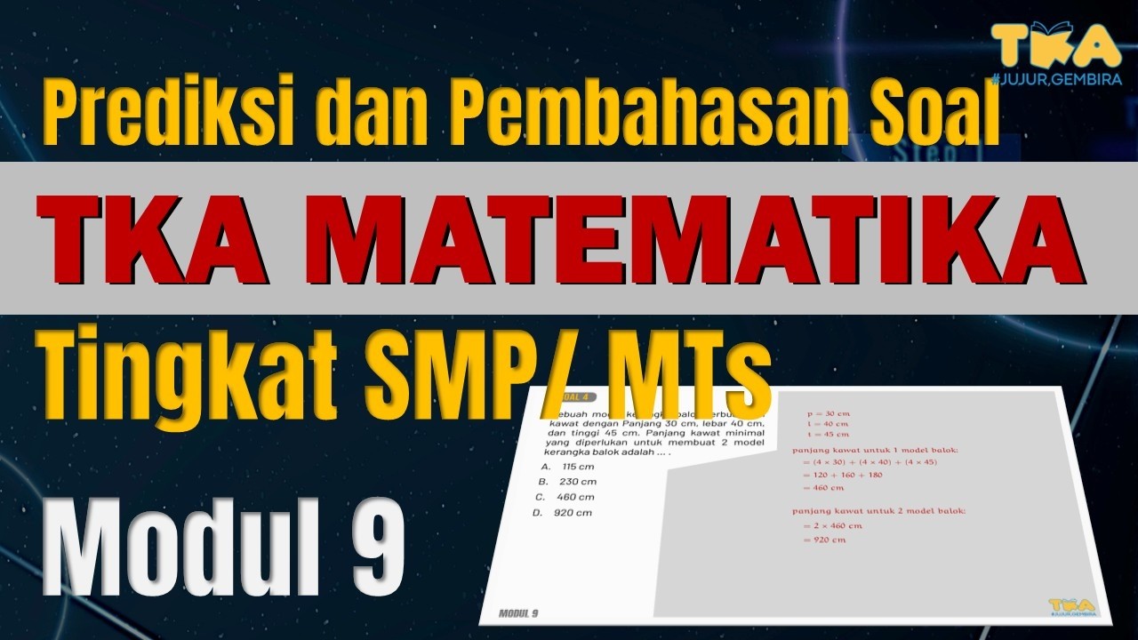 PREDIKSI DAN PEMBAHASAN SOAL TKA MATEMATIKA TINGKAT SMP-MTs | MODUL 9