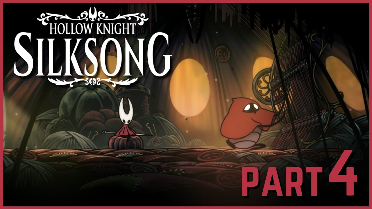DRESSED TO KILL | Silksong - 1st Playthrough (Part 4)